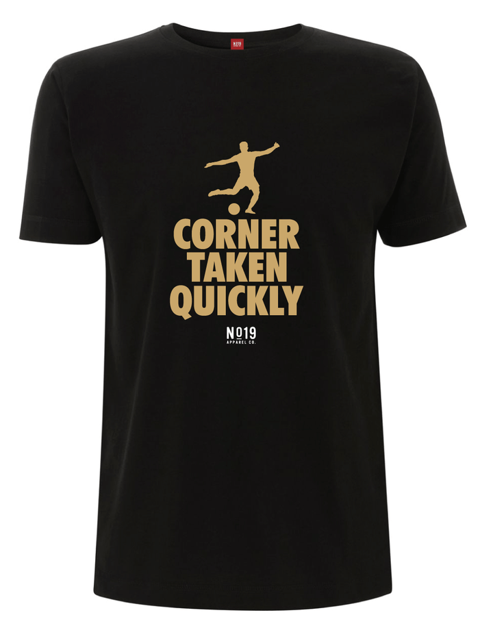 CORNER TAKEN QUICKLY TEE - No.19 Apparel Co Limited